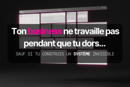 systeme-invisible-business-qui-travaille-pendant-que-tu-dors